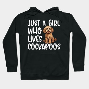 Just A Girl Who Likes Cockapoos Hoodie